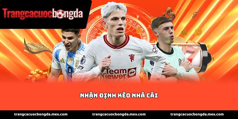 Vai trò của nhận định kèo nhà cái trong soi kèo